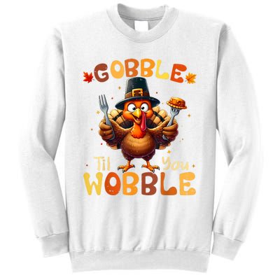 Gobble Til You Wobble Thanksgiving Turkey Sweatshirt