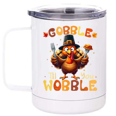 Gobble Til You Wobble Thanksgiving Turkey 12 oz Stainless Steel Tumbler Cup