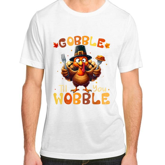 Gobble Til You Wobble Thanksgiving Turkey Adult ChromaSoft Performance T-Shirt