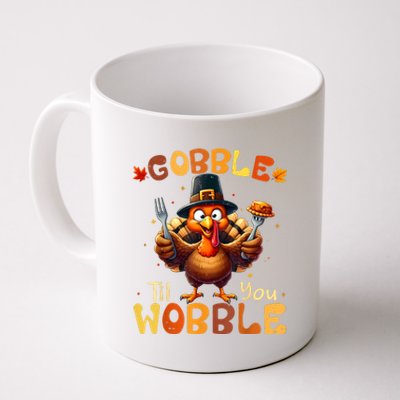 Gobble Til You Wobble Thanksgiving Turkey Coffee Mug