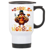 Gobble Til You Wobble Thanksgiving Turkey Stainless Steel Travel Mug