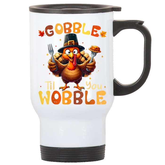 Gobble Til You Wobble Thanksgiving Turkey Stainless Steel Travel Mug