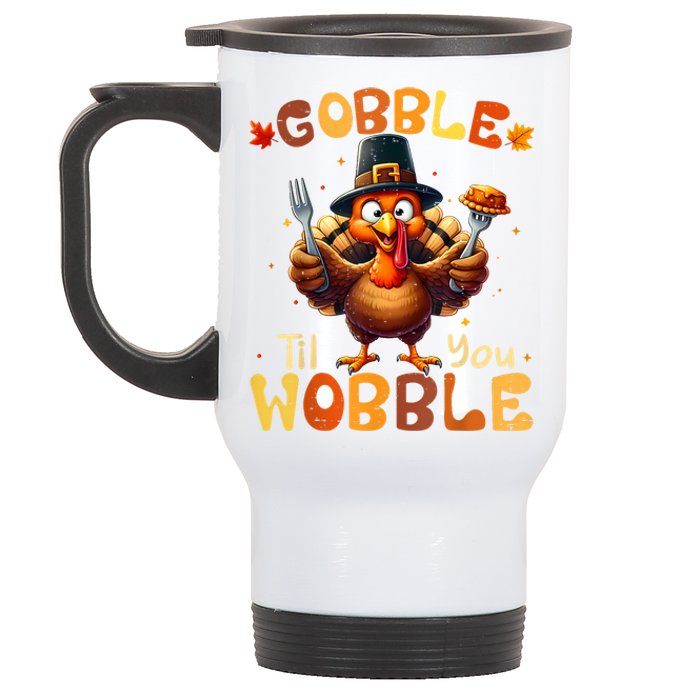 Gobble Til You Wobble Thanksgiving Turkey Stainless Steel Travel Mug