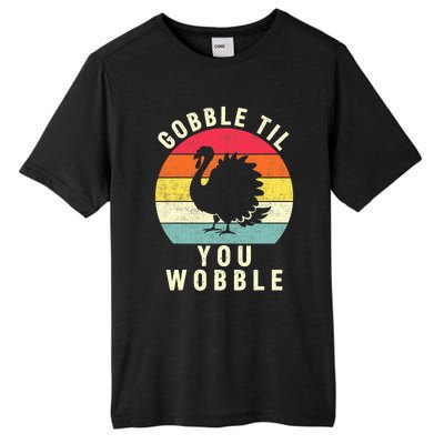 Gobble Till You Wobble Thanksgiving Turkey Day Funny Tall Fusion ChromaSoft Performance T-Shirt