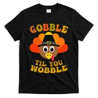 Gobble Til You Wobble Thanksgiving Day T-Shirt