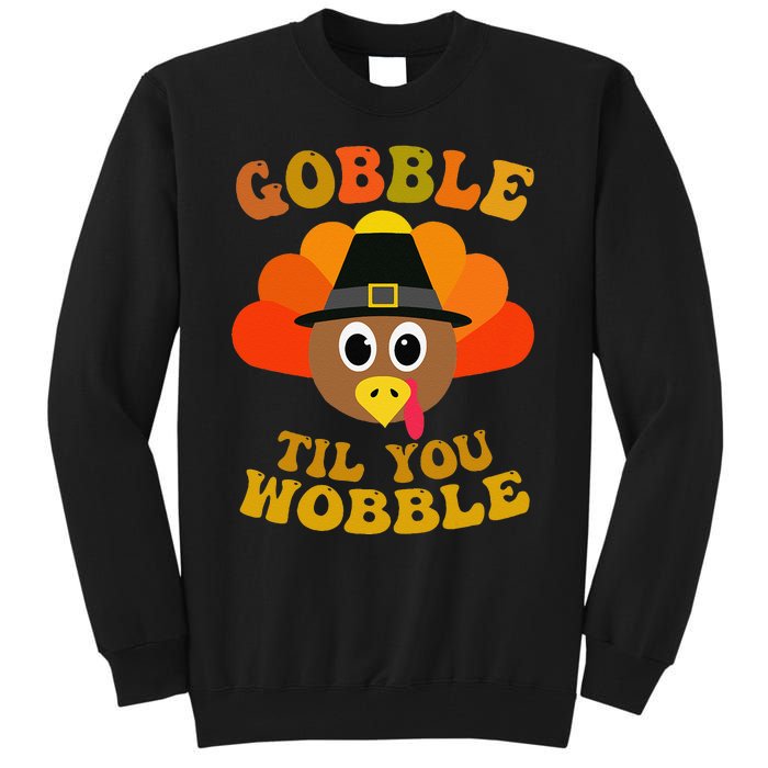 Gobble Til You Wobble Thanksgiving Day Tall Sweatshirt