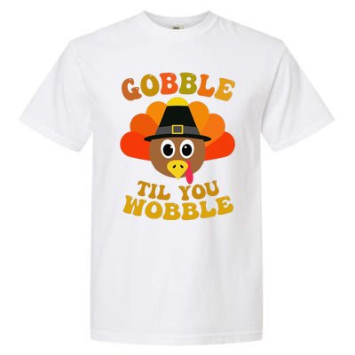 Gobble Til You Wobble Thanksgiving Day Garment-Dyed Heavyweight T-Shirt