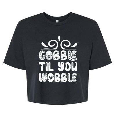 Gobble Til You Wobble Bella+Canvas Jersey Crop Tee