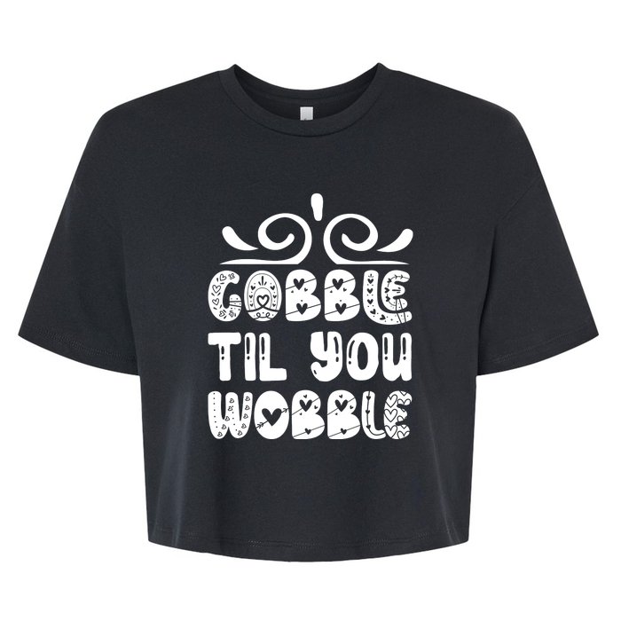 Gobble Til You Wobble Bella+Canvas Jersey Crop Tee