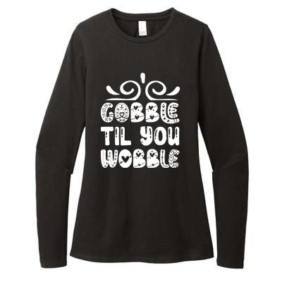 Gobble Til You Wobble Womens CVC Long Sleeve Shirt