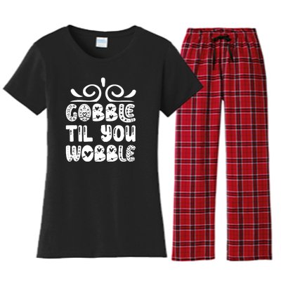 Gobble Til You Wobble Women's Flannel Pajama Set