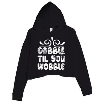 Gobble Til You Wobble Crop Fleece Hoodie