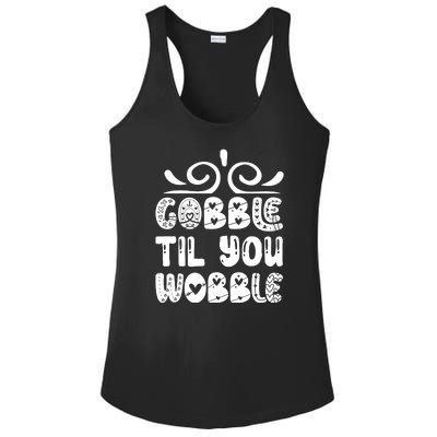 Gobble Til You Wobble Ladies PosiCharge Competitor Racerback Tank