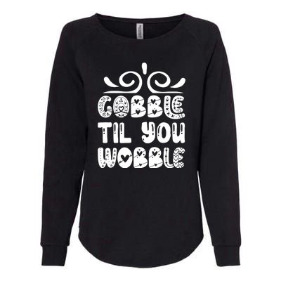 Gobble Til You Wobble Womens California Wash Sweatshirt