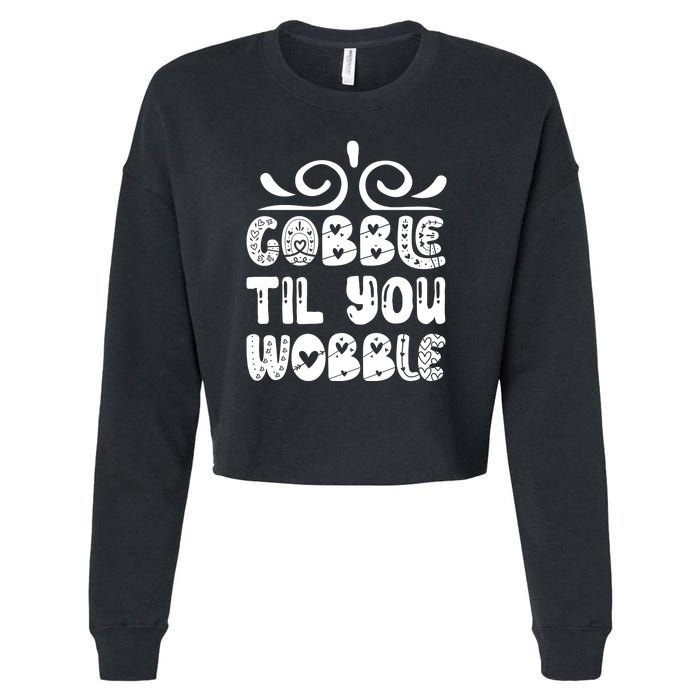 Gobble Til You Wobble Cropped Pullover Crew