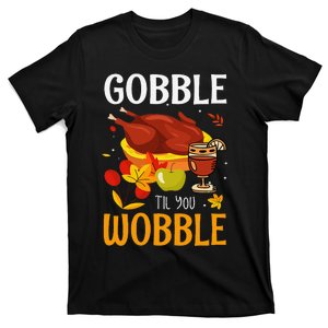 Gobble Til You Wobble Thanksgiving Turkey T-Shirt