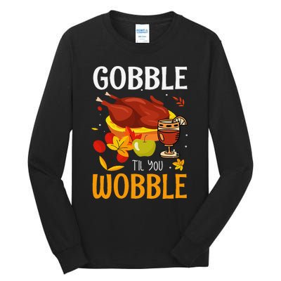 Gobble Til You Wobble Thanksgiving Turkey Tall Long Sleeve T-Shirt