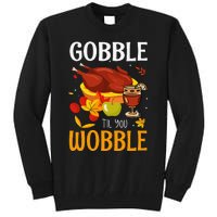 Gobble Til You Wobble Thanksgiving Turkey Tall Sweatshirt