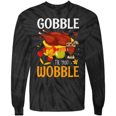 Gobble Til You Wobble Thanksgiving Turkey Tie-Dye Long Sleeve Shirt