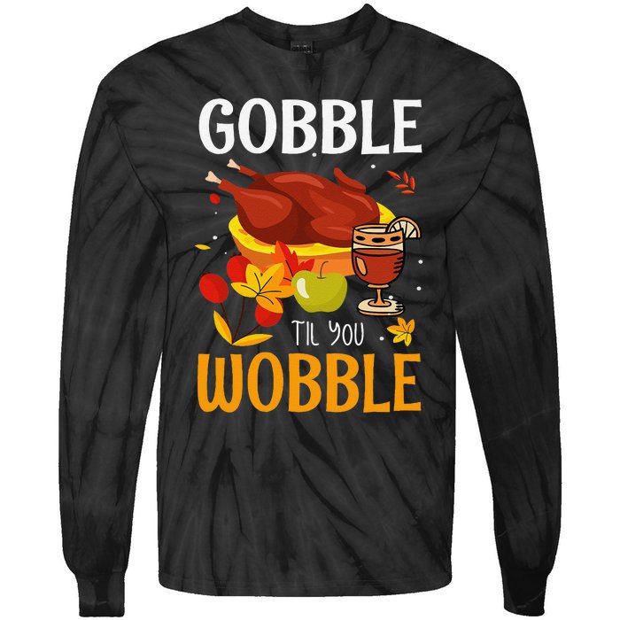 Gobble Til You Wobble Thanksgiving Turkey Tie-Dye Long Sleeve Shirt