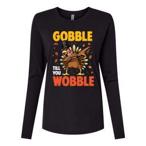 Gobble Till You Wobble Dabbing Turkey Family Thanksgiving Gift Womens Cotton Relaxed Long Sleeve T-Shirt