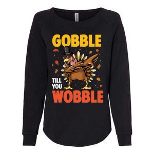 Gobble Till You Wobble Dabbing Turkey Family Thanksgiving Gift Womens California Wash Sweatshirt