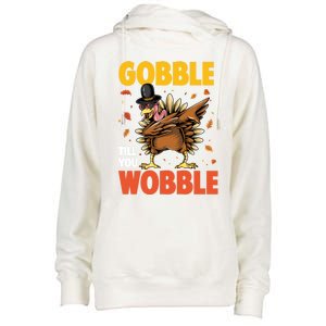 Gobble Till You Wobble Dabbing Turkey Family Thanksgiving Gift Womens Funnel Neck Pullover Hood