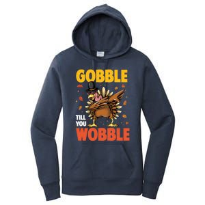 Gobble Till You Wobble Dabbing Turkey Family Thanksgiving Gift Women's Pullover Hoodie