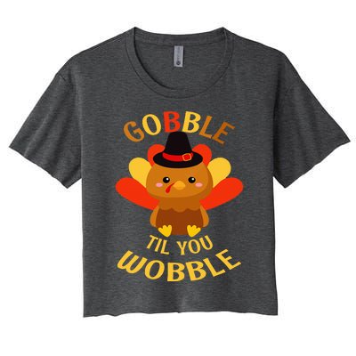 Gobble Til You Wobble Baby Thanksgiving Women's Crop Top Tee