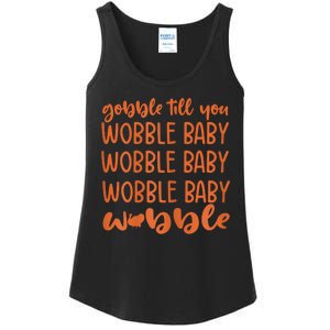 Gobble Till You Wobble Funny Baby Girl Thanksgiving Outfit Ladies Essential Tank