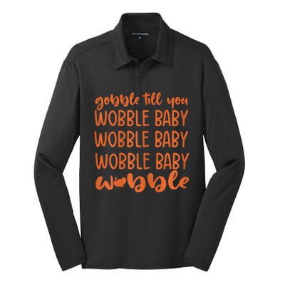 Gobble Till You Wobble Funny Baby Girl Thanksgiving Outfit Silk Touch Performance Long Sleeve Polo