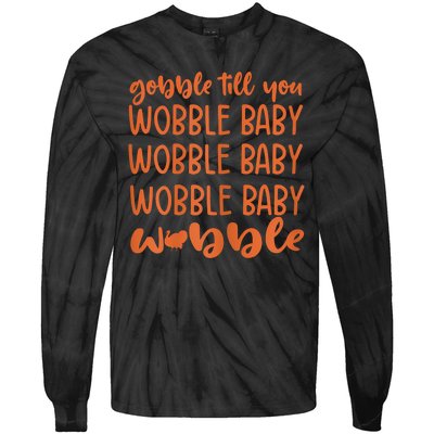 Gobble Till You Wobble Funny Baby Girl Thanksgiving Outfit Tie-Dye Long Sleeve Shirt