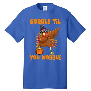 Gobble Til You Wobble Dabbing Turkey Thanksgiving Tall T-Shirt