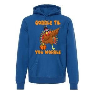 Gobble Til You Wobble Dabbing Turkey Thanksgiving Premium Hoodie