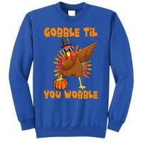 Gobble Til You Wobble Dabbing Turkey Thanksgiving Tall Sweatshirt