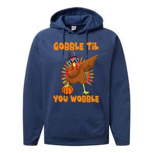 Gobble Til You Wobble Dabbing Turkey Thanksgiving Performance Fleece Hoodie