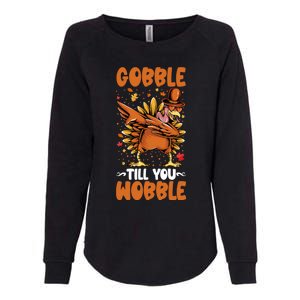 Gobble Till You Wobble Dabbing Turkey Funny Thanksgiving Gift Womens California Wash Sweatshirt