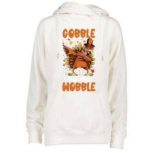 Gobble Till You Wobble Dabbing Turkey Funny Thanksgiving Gift Womens Funnel Neck Pullover Hood