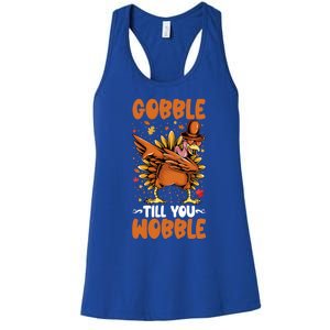 Gobble Till You Wobble Dabbing Turkey Funny Thanksgiving Gift Women's Racerback Tank