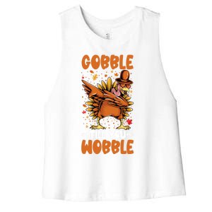 Gobble Till You Wobble Dabbing Turkey Funny Thanksgiving Gift Women's Racerback Cropped Tank