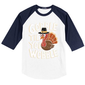 Gobble Til You Wobble Gift Gobble Gobble Thanksgiving Day Gift Baseball Sleeve Shirt