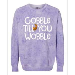 Gobble Till You Wobble Turkey Face Funny Thanksgiving Humor Great Gift Colorblast Crewneck Sweatshirt