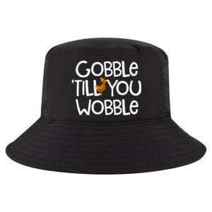 Gobble Till You Wobble Turkey Face Funny Thanksgiving Humor Great Gift Cool Comfort Performance Bucket Hat