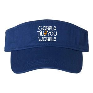 Gobble Till You Wobble Turkey Face Funny Thanksgiving Humor Great Gift Valucap Bio-Washed Visor