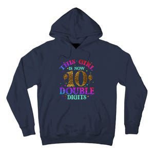 Girl Ten Years This Girl Is Now 10 Double Digits Tall Hoodie