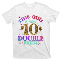 Girl Ten Years This Girl Is Now 10 Double Digits T-Shirt