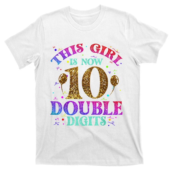 Girl Ten Years This Girl Is Now 10 Double Digits T-Shirt