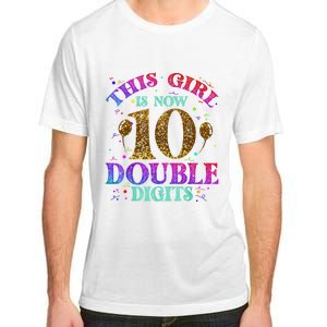 Girl Ten Years This Girl Is Now 10 Double Digits Adult ChromaSoft Performance T-Shirt