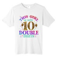 Girl Ten Years This Girl Is Now 10 Double Digits Tall Fusion ChromaSoft Performance T-Shirt