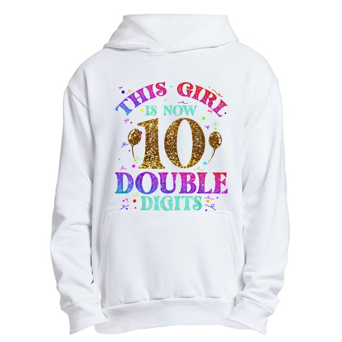 Girl Ten Years This Girl Is Now 10 Double Digits Urban Pullover Hoodie